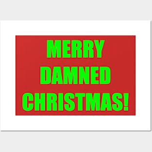 MERRY DAMNED CHRISTMAS! Posters and Art